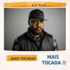 Edi Rock – Músicas Mais Tocadas | Clássicos do Rap Nacional