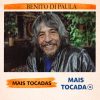 Benito di Paula – Mais Tocadas 🎵