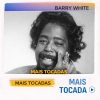 Barry White – Mais Tocadas | Disco, Soul & Philly Soul (Playlist)