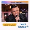 Felipe Araújo – Mais Tocadas | Arrocha, Sertanejo & Pagode (Playlist)