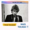 Bob Dylan – Mais Tocadas 🎵 (Atualizado em 3 de fevereiro de 2026)