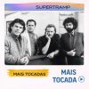 Supertramp – Mais Tocadas 🎵 (Atualizado em 3 de fevereiro de 2026)