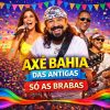 Axé Bahia das Antigas – Mais Tocadas 🎵