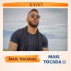 Kayky – Mais Tocadas 🎵