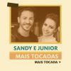 Sandy e Junior – Mais Tocadas 🎵