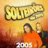 Solteirões do Forró – História, Integrantes, Discografia Completa e Principais Sucessos