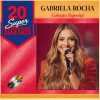 20 Super Sucessos Gabriela Rocha 🎵 Playlist com Louvores Marcantes