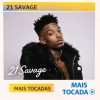 21 Savage – Mais Tocadas 🎵 (Atualizado em 05/03/2026)