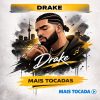 Drake – Mais Tocadas 🎵 (Atualizado em 05/03/2026)