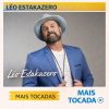 Léo Estakazero – Mais Tocadas 🎵 (Atualizado em 04/03/2026)