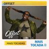 Offset – Mais Tocadas 🎵 (Atualizado em 05/03/2026)