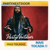 PARTYNEXTDOOR – Mais Tocadas 🎵 (Atualizado em 05/03/2026)