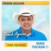 Frank Aguiar – Mais Tocadas 🎵 (Atualizado em 04/03/2026)