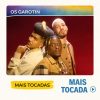 Os Garotin – Mais Tocadas 🎵 (Atualizado em 04/03/2026)
