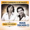 Peão Carreiro e Zé Paulo – Mais Tocadas 🎵 (Atualizado em 19/03/2026)