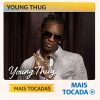 Young Thug – Mais Tocadas 🎵 (Atualizado em 05/03/2026)