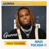 Gunna – Mais Tocadas 🎵 (Atualizado em 05/03/2026)