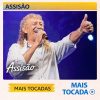 Assisão – Mais Tocadas 🎵 (Atualizado em 04/03/2026)