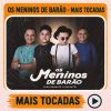 Os Meninos De Barao: Músicas Mais Tocadas e Guia Editorial da Playlist