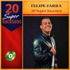 20 Super Sucessos Felipe Farra 🎵 (Atualizado em 05/04/2026)