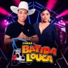 Forró Batida Louca: 20 Sucessos que Agitam o Forró