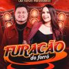 Furacao Do Forro: 20 Sucessos para Dançar o Forró