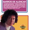 Barros De Alencar: 20 Sucessos que Definem o Artista
