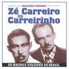 Carreiro & Carreirinho: 20 Sucessos que Acendem a Festa