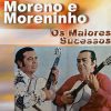 Moreno E Moreninho: 20 Sucessos Imperdíveis que Encantam o Brasil