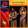 20 Super Sucessos ANAVITÓRIA: músicas mais tocadas e playlist atualizada