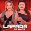 Banda Lapada De Amor: 20 Super Sucessos que Definem a Vibe Romântica da Música Brasileira