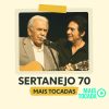 Sertanejo 70: a playlist que embala o Brasil com as músicas mais tocadas
