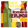 Academia Da Berlinda: 20 Sucessos para Ouvir Nesta Playlist Imperdível