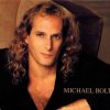 Michael Bolton — 20 super sucessos para amantes de baladas inesquecíveis