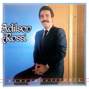 Adilson Rossi mais tocadas 2026