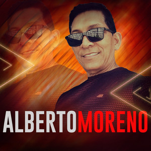 Alberto Moreno mais tocadas 2026