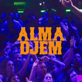 Alma Djem mais tocadas 2026