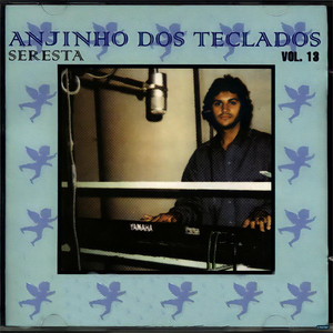 Anjinho Dos Teclados mais tocadas 2026