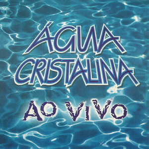 Banda Agua Cristalina mais tocadas 2026