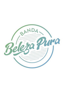 Banda Beleza Pura mais tocadas 2026