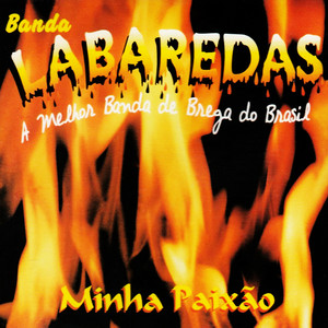 Banda Labaredas mais tocadas 2026