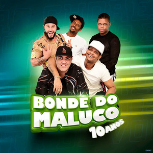 Bonde Do Maluco mais tocadas 2026