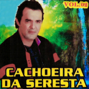 Cachoeira Da Seresta mais tocadas 2026