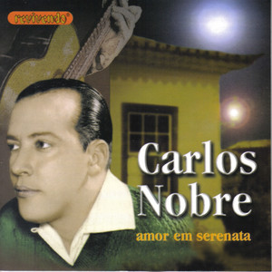 Carlos Nobre mais tocadas 2026