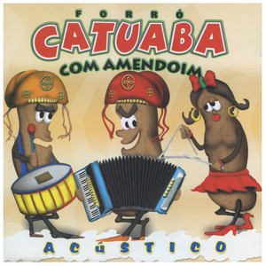 Catuaba Com Amendoim mais tocadas 2026