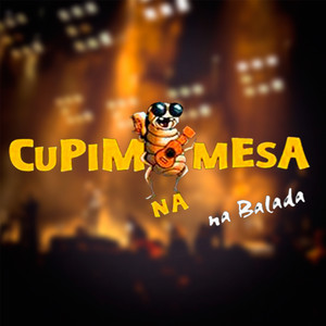 Cupim Na Mesa mais tocadas 2026