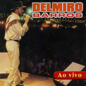 Delmiro Barros mais tocadas 2026