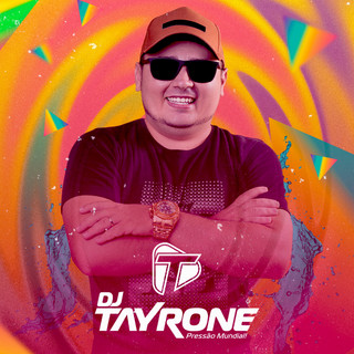 Dj Tayrone mais tocadas 2026