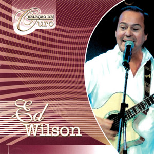 Ed Wilson mais tocadas 2026