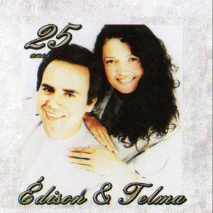 Edison E Telma mais tocadas 2026